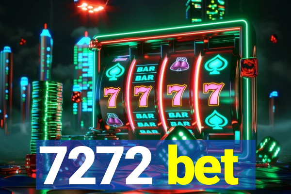 7272 bet